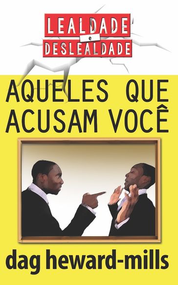 Aqueles que acusam você - Dag Heward-Mills