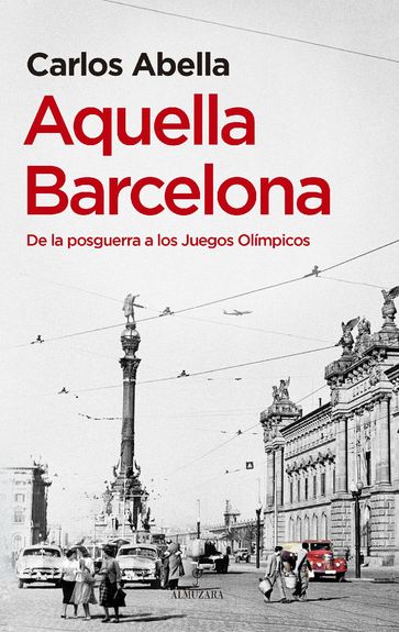 Aquella Barcelona - CARLOS ABELLA MARTÍN