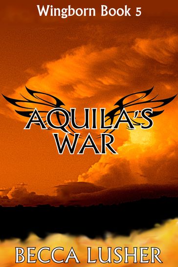 Aquila's War - Becca Lusher