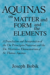 Aquinas on Matter and Form and the Elements