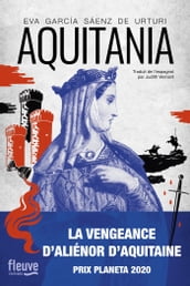Aquitania : La vengeance d Aliénor d Aquitaine - Roman Historique