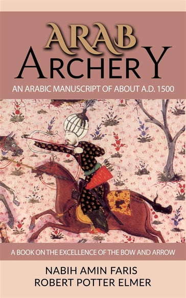 Arab Archery - Nabih Amnin Faris - Robert Potter Elmer