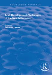 Arab Development Challenges of the New Millennium