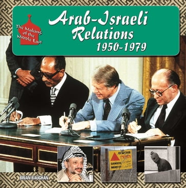 Arab-Israeli Relations, 1950-1979 - Brian Baughan