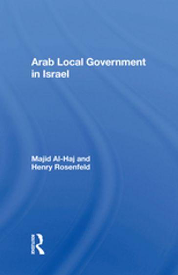 Arab Local Government In Israel - Majid Al-haj
