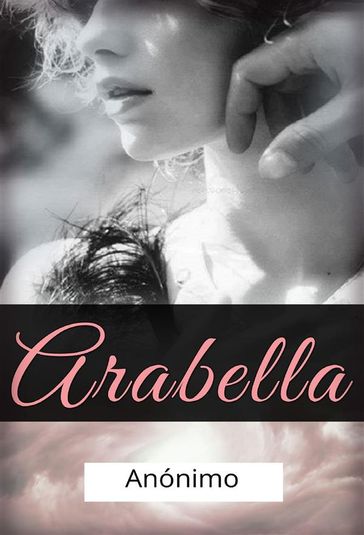 Arabella (traducido) - Anonimo