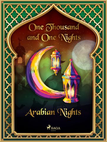Arabian Nights - ONE THOUSAND - One Nights