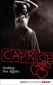Arabian Sex Affairs - Caprice