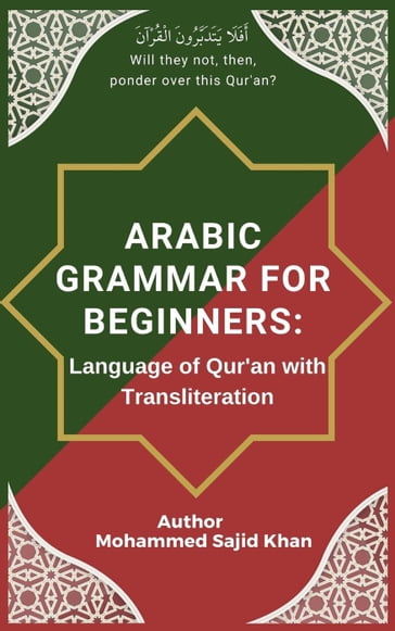Arabic Grammar For Beginners: Language of Quran with Transliteration - Mohammed Sajid Khan