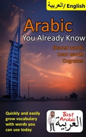 Arabic You Already Know: Shared Words, Loan Words and Cognates