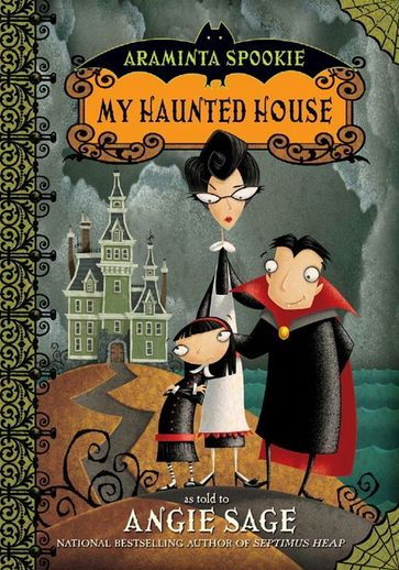 Araminta Spookie 1: My Haunted House - Angie Sage