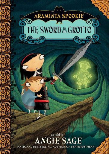 Araminta Spookie 2: The Sword in the Grotto - Angie Sage