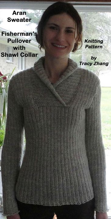 Aran Sweater Fisherman's Pullover with Shawl Collar Knitting Pattern - Tracy Zhang