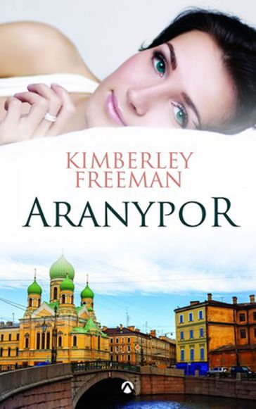 Aranypor - Kimberley Freeman