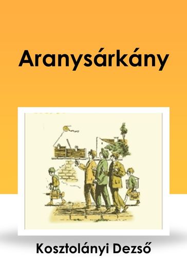 Aranysárkány - Kosztolányi Dezs