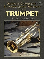 Arban s Complete Conservatory Method for Trumpet