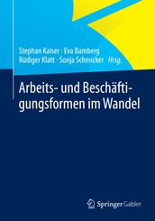 Arbeits- und Beschaftigungsformen im Wandel