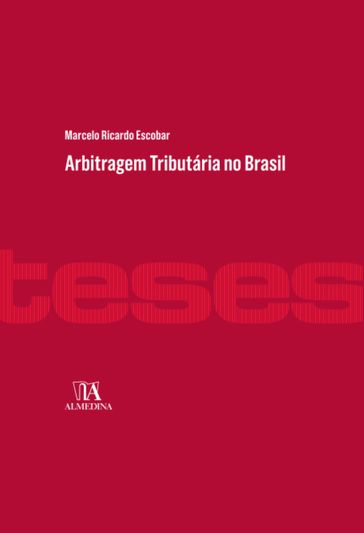 Arbitragem Tributária no Brasil - Marcelo Ricardo Escobar