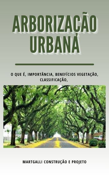 Arborização Urbana - MartGalli Construção