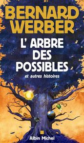 L Arbre des possibles et autres histoires