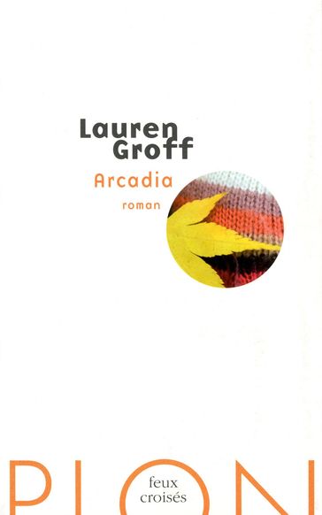 Arcadia - Lauren Groff