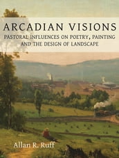 Arcadian Visions