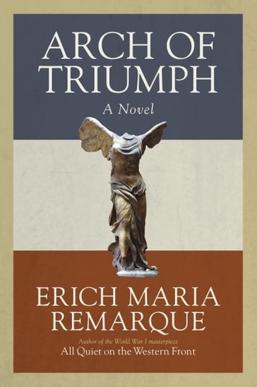 Arch of Triumph - Erich Maria Remarque