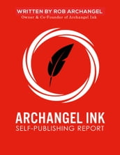 Archangel Ink Self Publishing Report
