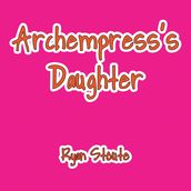 Archempress s Daughter
