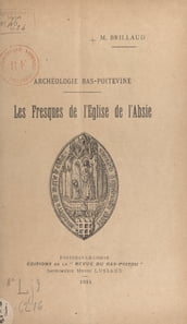 Archéologie bas-poitevine : les fresques de l église de l Absie