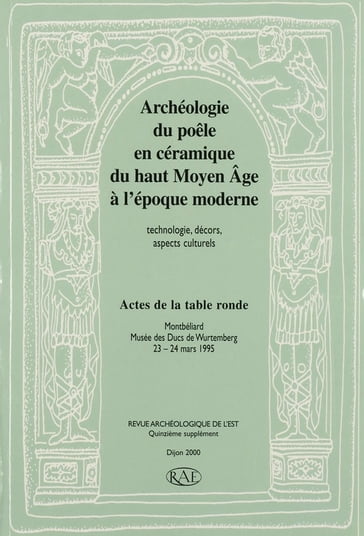 Archéologie du poêle en céramique du haut Moyen Âge à l'époque moderne - Collectif