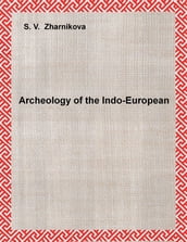 Archeology of the Indo-European