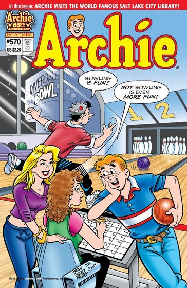 Archie #570 - Barry Grossman - Bill Golliher - Bob Smith - George Gladir - Jack Morelli - Stan Goldberg