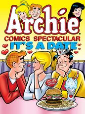 Archie Comics Spectacular: It s a Date