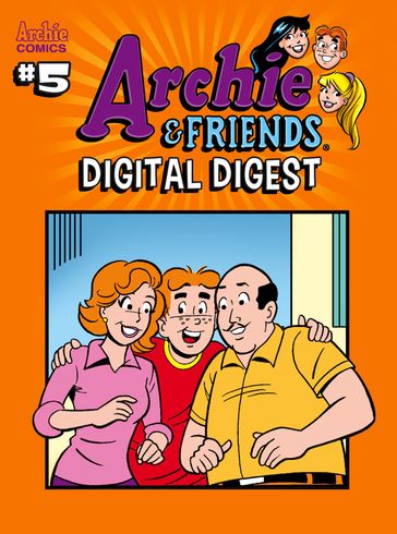 Archie & Friends Digital Digest #5 - Parent Dan