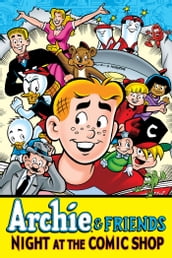 Archie & Friends: Night at the Comic Shop