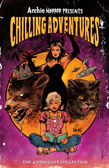 Archie Horror Presents: Chilling Adventures - Cullen Bunn - Eliot Rahal - Evan Stanley - Frank Tieri - Magdalene Visaggio