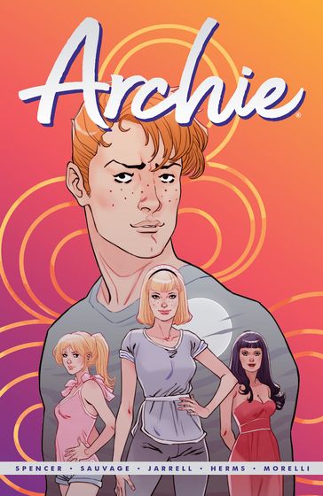 Archie by Nick Spencer Vol. 1 - Nick Spencer