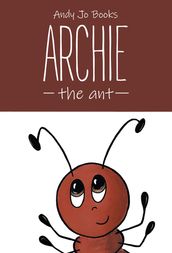 Archie the Ant