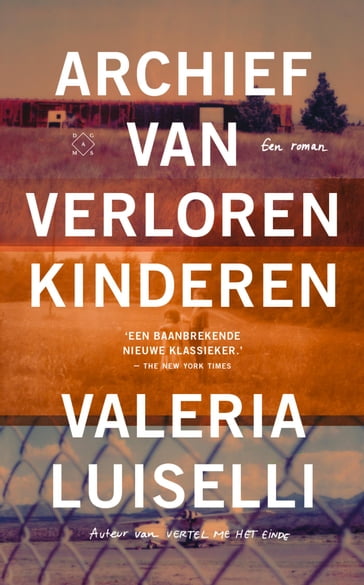 Archief van verloren kinderen - Valeria Luiselli