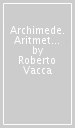 Archimede. Aritmetica 1 Con Geometria 1 e Laboratorio 1. Per la Scuola media. Con e-book. Con espansione online. Vol. 1