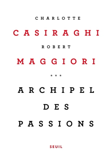 Archipel des passions - Charlotte Casiraghi - Robert Maggiori