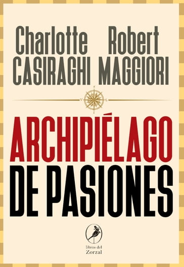 Archipiélago de pasiones - Charlotte Casiraghi - Robert Maggiori - Sylvie Lancrenon