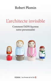 L Architecte invisible - Comment l ADN façonne notre personnalité