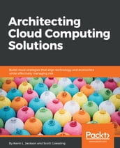 Architecting Cloud Computing Solutions