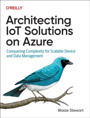 Architecting IoT Solutions on Azure - Blaize Stewart