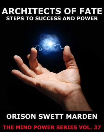 Architects Of Fate - Orison Swett Marden