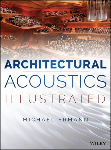 Architectural Acoustics Illustrated - Michael Ermann