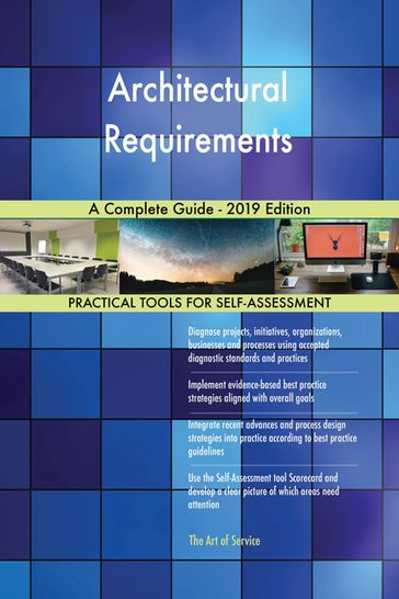 Architectural Requirements A Complete Guide - 2019 Edition - Gerardus Blokdyk