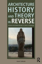 Architecture History and Theory in Reverse
